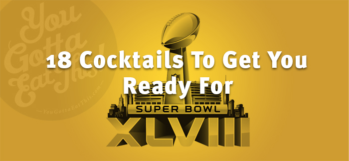 18 NFL-Themed Cocktails To Get You Ready For XLVIII